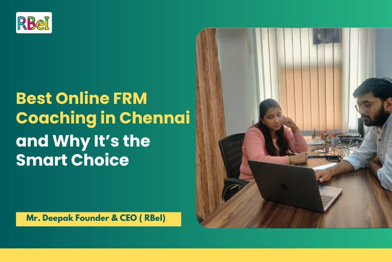 Best Online FRM Coaching in Chennai and Why It’s the Smart Choice