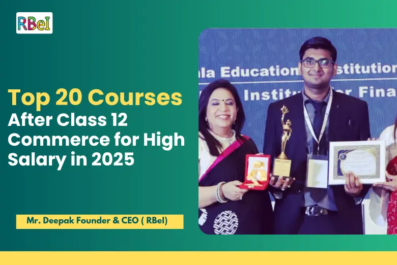 Top 20 Courses After Class 12 Commerce for High Salary in 2025