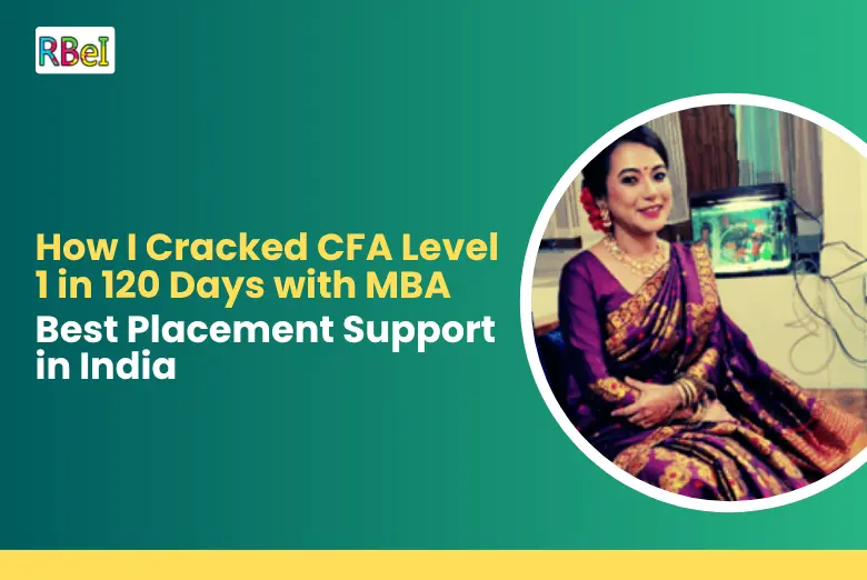 How I Cracked CFA Level 1 in 120 Days with MBA