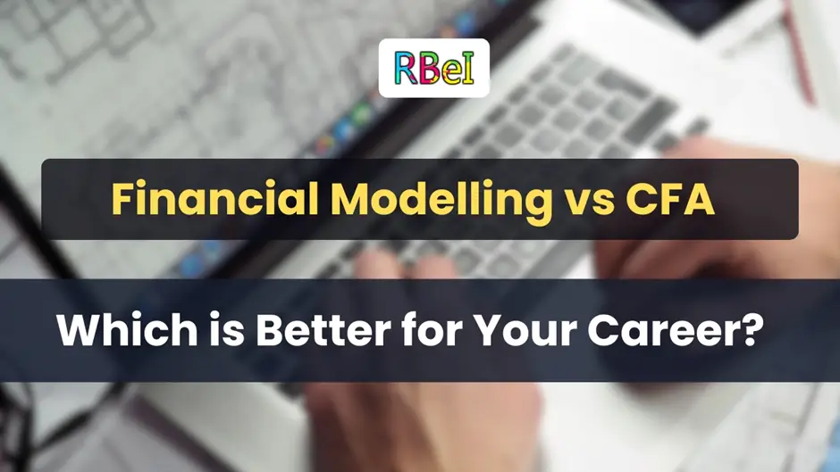 Financial Modelling vs CFA
