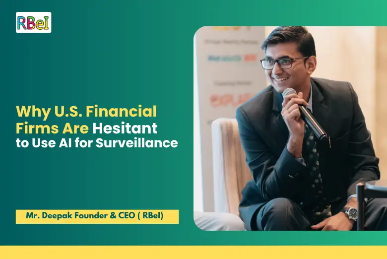 Why U.S. Financial Firms Are Hesitant to Use AI for Surveillance