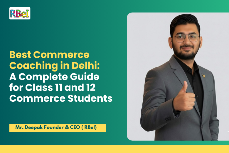 Best Commerce Coaching in Delhi