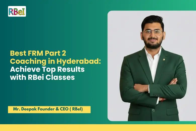 Best FRM Part 2 Coaching in Hyderabad